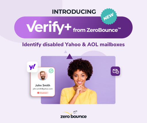 ZeroBounce Launches Verify+ to Help Reduce Email Bounces From Disabled Yahoo-Related Email Addresses