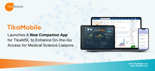 TikaMobile Launches a New Companion App for TikaMSL to Enhance On-the-Go Access for Medical Science Liaisons