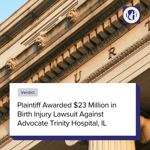Plaintiff Awarded $23 Million in Birth Injury Lawsuit Against Advocate Trinity Hospital, IL