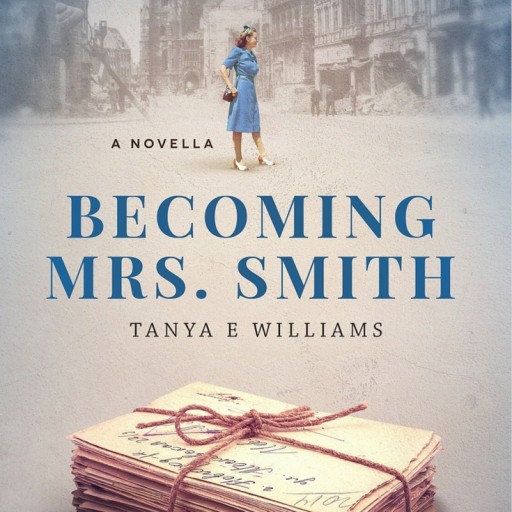 Becoming Mrs. Smith: Debut Historical Fiction That Will Tug at Your Heartstrings & Leave You Longing for More