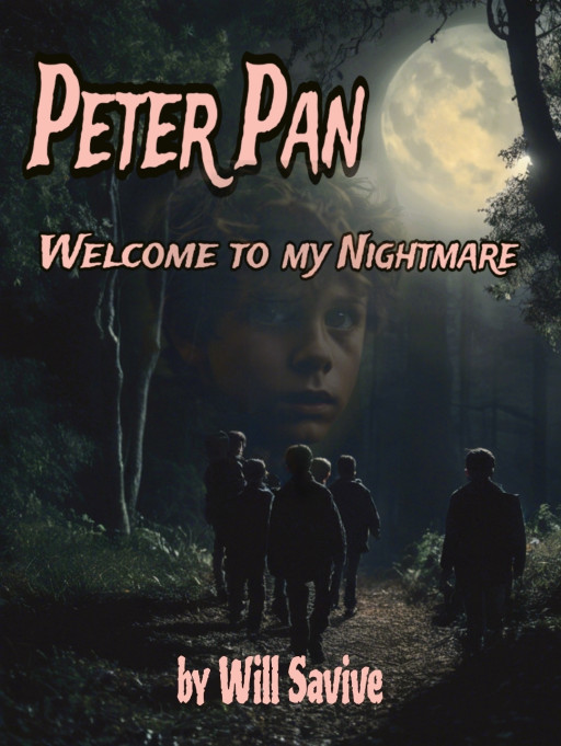 Uncover the Dark Side of Neverland in Will Savive's Gripping New Novel 'Peter Pan: Welcome to My Nightmare,' Set to Haunt Readers on Dec. 16, 2024