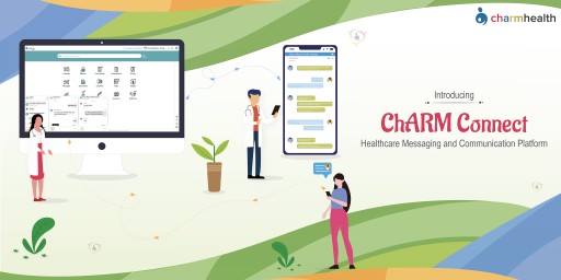 CharmHealth, MedicalMine Inc.'s Cloud-Based Platform, Launches Healthcare Messaging and Care Team Communication Tool for Healthcare Providers: CharmConnect