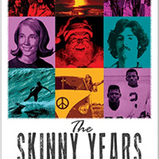 The Skinny Years -- a Novel