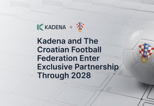 U.S.-Based Blockchain Kadena and Croatian Football Federation (HNS) Partner to Revolutionize Fan Engagement