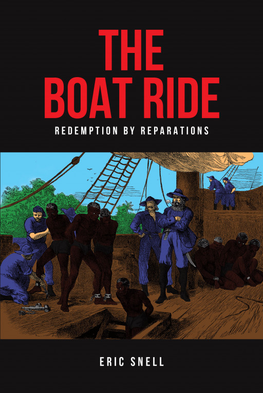 Eric Snell's New Book 'The Boat Ride' is an Intriguing Story About Unfulfilled Promises, Deception, and Betrayals