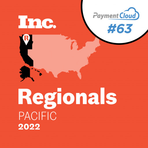 PaymentCloud Ranks No. 63 on Inc. 5000 Regionals 2022 Pacific List