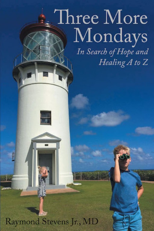 Raymond Stevens Jr., MD's New Book 'Three More Mondays' is a Thought-Provoking Account on the Necessity of Health Awareness to Fight Various Maladies.