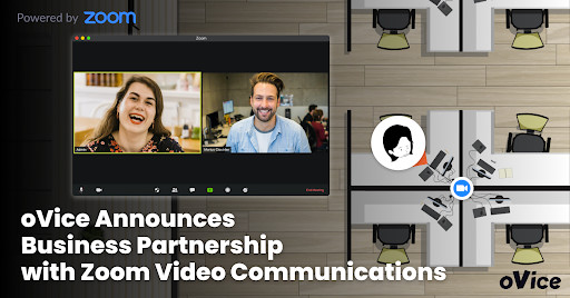 oVice Announces Business Partnership With Zoom Video Communications, Inc.