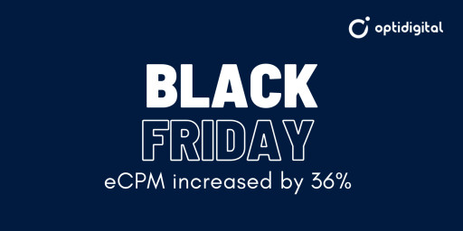 Opti Digital Reports eCPM 36% Higher on Black Friday Compared to November Averages