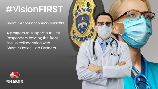 Shamir Announces #VisionFIRST to Support Our First Responders Holding the Front Line, Providing Them With Complimentary Prescription Lenses