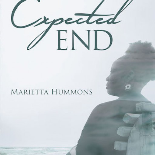 Marietta Hummons's New Book "An Expected End" is a Touching Tale About a Couple's Riveting Circumstances in Life.