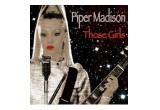 Piper Madison "Those GIrls"