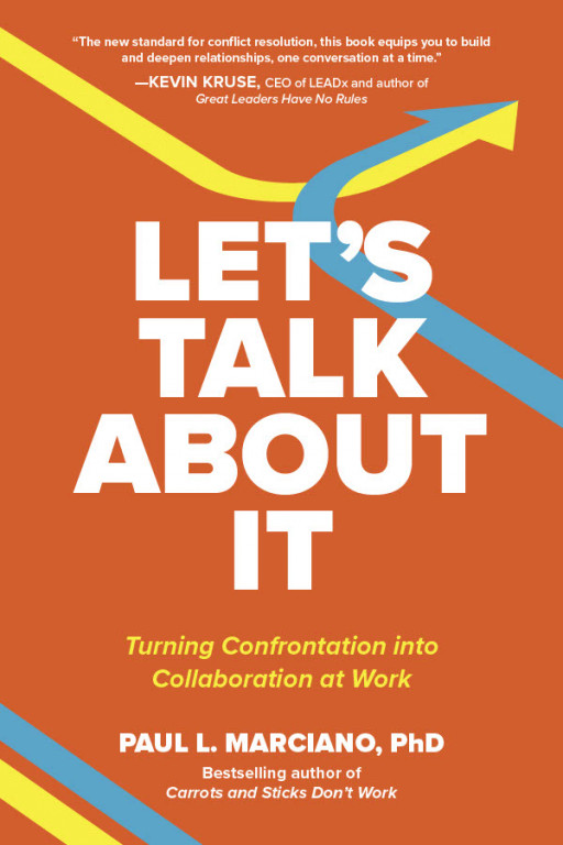 Dr. Paul Marciano Releases New Book, 'Let's Talk About It: Turning Confrontation Into Collaboration'