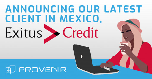 Provenir Announces Latest Client in Mexico: Exitus Credit.