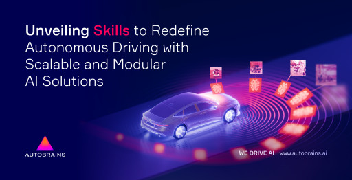 Autobrains Unveils Skills Product Line, Redefining Autonomous Driving With Scalable and Modular AI Solutions