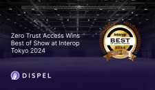 Dispel Wins Best of Show at Interop Tokyo 2024