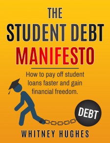 The Student Debt Manifesto: How To Pay Off Student Loans And Gain Financial Freedom.