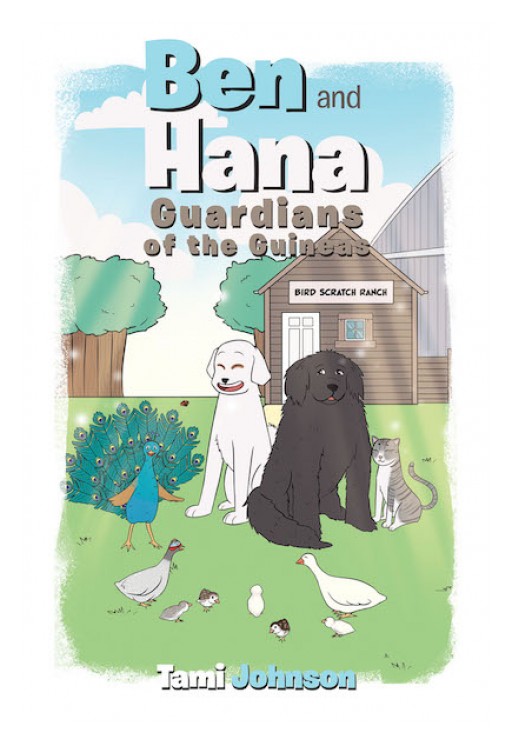 Tami Johnson's New Book 'Ben and Hana: Guardians of the Guineas' is a Captivating Fable That Shares Lessons on Friendship and Trust