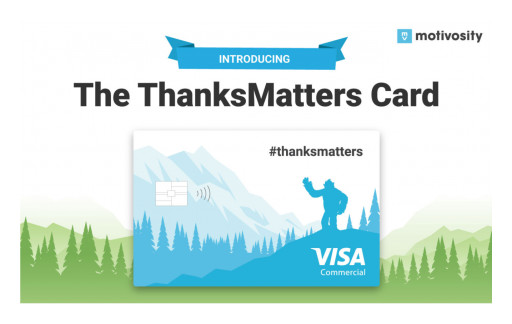 Motivosity Revolutionizes Employee Recognition With the Launch of the ThanksMatters Card