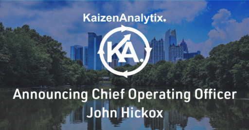 Kaizen Analytix Appoints John Hickox as COO