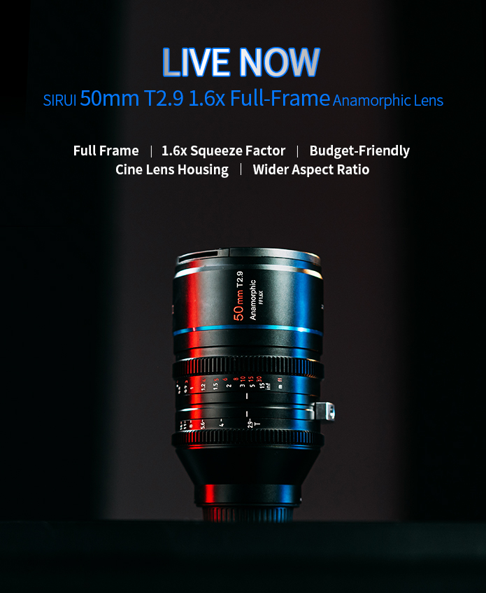 SIRUI Goes Full Frame With 50mm T2.9 1.6x Anamorphic Lens