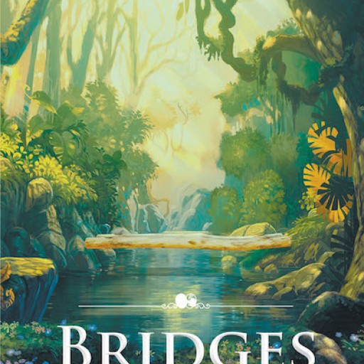 Sherry Dianne Burke's New Book 'Bridges' Tells the Inspiring Life of a Determined Man as He Journeys Through God's Word and Faith