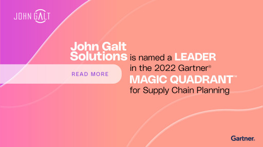 John Galt Solutions Named a Leader in the 2022 Gartner® Magic Quadrant™ for Supply Chain Planning