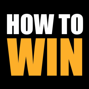 HOW TO WIN