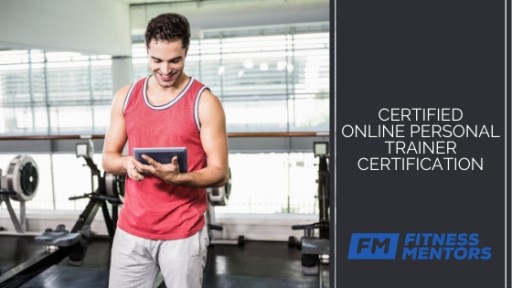 Fitness Mentors Creates Certification to Prepare Personal Trainers for Millions of Consumers Using the Internet to Exercise at Home