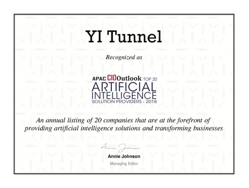 YI Tunnel is Recognized as One of the 'APAC CIO Outlook Top 20 Artificial Intelligence Solution Providers-2018'