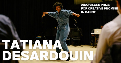 Choreographer Tatiana Desardouin Awarded $50,000 Vilcek Prize for Creative Promise in Dance