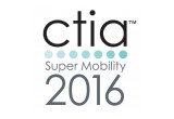 CTIA Super Mobility 2016