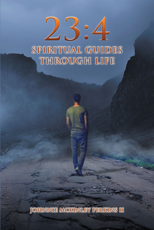 Johnnie McKinley Perkins II's New Book '23:4: Spiritual Guides Through Life' is a Contemporary Handbook That Guides Readers as They Journey Through Life