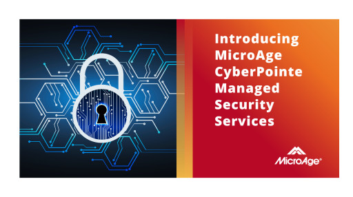 MicroAge Introduces CyberPointe Managed Security Services to Combat Growing Cyber Threats