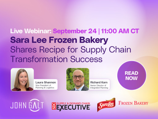 Live Webinar: Sara Lee Frozen Bakery Shares Recipe for Supply Chain Transformation Success