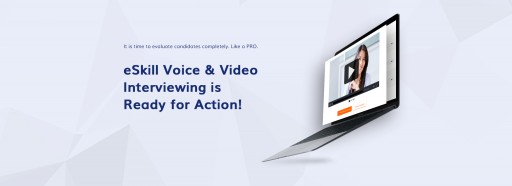 eSkill Introduces Voice & Video Interviewing Product