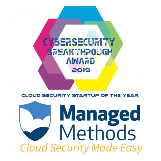 ManagedMethods Named Cloud Security Startup of the Year in 2019 CyberSecurity Breakthrough Awards