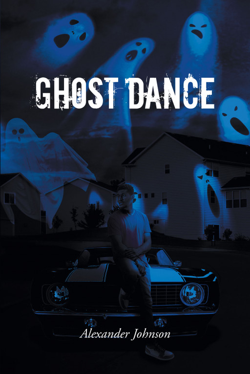 Author Alexander Johnson's New Book 'Ghost Dance' Tells the Gripping Story of a Man Who Faces Betrayal and Must Continue His Life of Crime to Cover His Past Mistakes