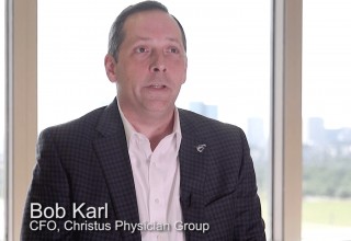 Bob Karl, CFO, Christus Physician Group