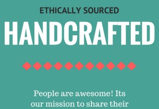 Handcrafted ethically sourced