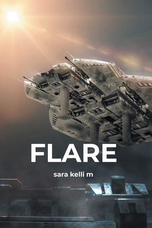 Sara Kelli M's New Science Fiction Novel 'Flare' Unveils a Riveting Story Revolving Around Secrets, Deadly Flares, Retribution, and Forgiveness