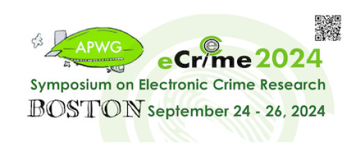 APWG Announces Research Papers Accepted for Its 2024 eCrime Conference — Hard-Won Insights From Investigators at the Lawless Cyber Frontier