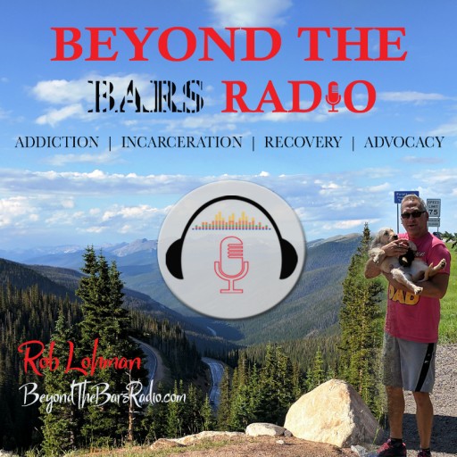 Mental Health News Radio Network Announces New Behavioral Health Podcast 'Beyond the Bars Radio' Hosted by Rob Lohman M.B.A, Addiction Interventionist and Recovery Coach