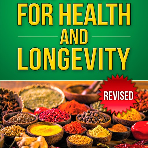 Master Herbalist and Author Valerie B. Lull Has Published the Revised Version of Her Book "Ten Spices for Health and Longevity"