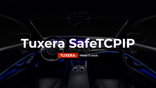 Tuxera Announces Release of SafeTCPIP™, Networking Software Stack for Safety-Critical Applications