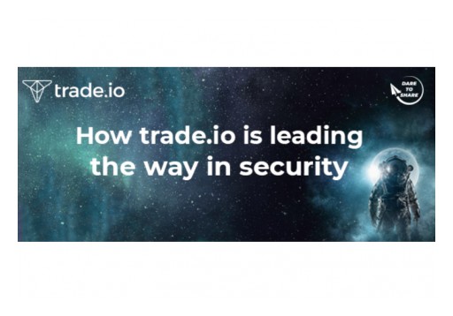 trade.io Leads the Way in Security by Introducing High-Level Security Systems and Practices for Its Upcoming Cryptocurrency Exchange