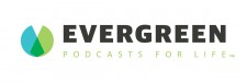 Evergreen Podcasts