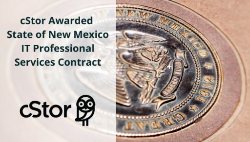 cStor Awarded State of New Mexico IT Professional Services Contract