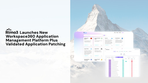 Rimo3 Launches New Workspace360 Application Management Platform Plus Validated Application Patching