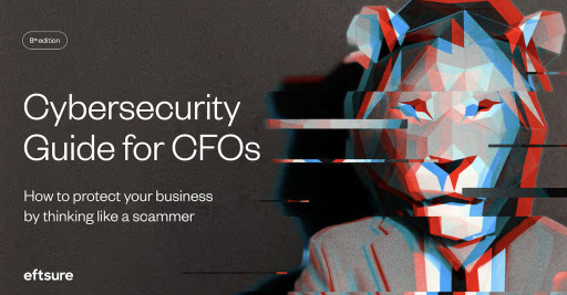 Fraud Prevention Requires CFOs to Think Like Scammers, Says New Guide